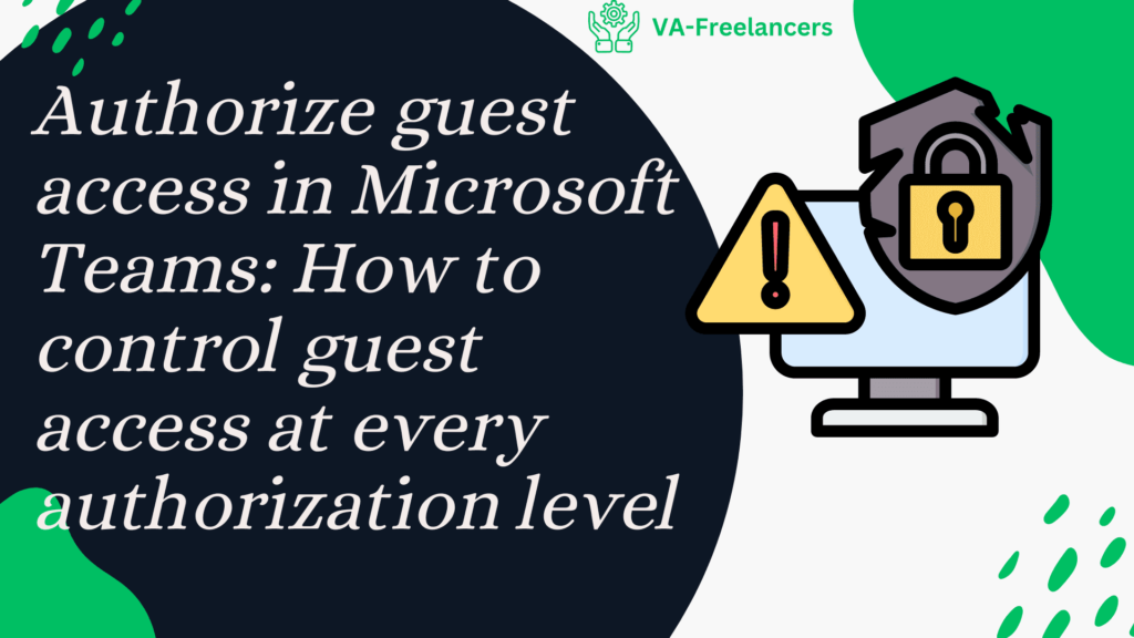 Authorize guest access in Microsoft Teams: How to control guest access at every authorization level