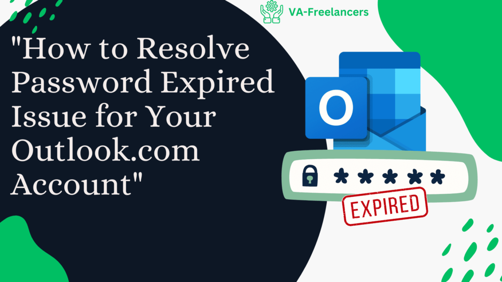 “How to Resolve Password Expired Issue for Your Outlook.com Account”